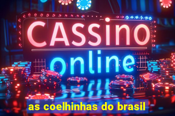 as coelhinhas do brasil